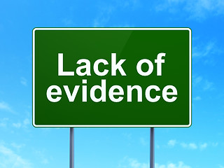 Image showing Law concept: Lack Of Evidence on road sign background