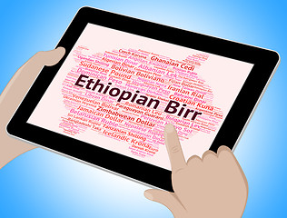 Image showing Ethiopian Birr Represents Foreign Currency And Etb