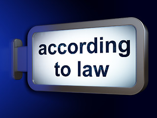Image showing Law concept: According To Law on billboard background