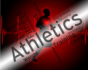 Image showing Athletics Word Represents Getting Fit And Aerobic