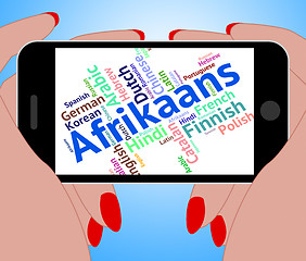 Image showing Afrikaans Word Represents Foreign Language And Communication