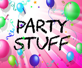 Image showing Party Stuff Represents Decoration Celebrate And Things