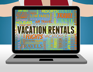 Image showing Vacation Rentals Shows Vacational Holidays And Vacationing