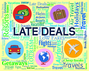 Image showing Late Deals Indicates Last Moment And Cheap