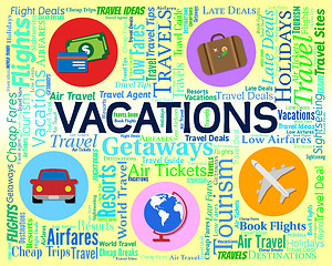 Image showing Vacations Word Indicates Words Travelling And Travel