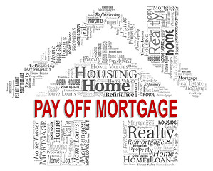 Image showing Pay Off Mortgage Shows Home Loan And Credit