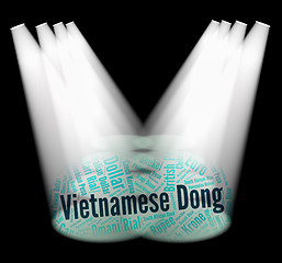 Image showing Vietnamese Dong Means Worldwide Trading And Dongs