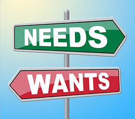 Image showing Needs Wants Signs Indicates Would Like And Requirement