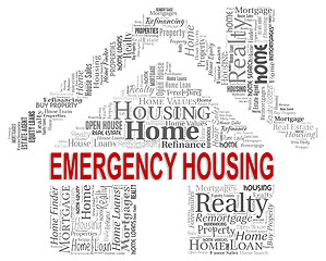 Image showing Emergency Housing Means Homes Home And Critical