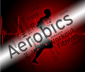 Image showing Aerobics Words Means Working Out And Exercise