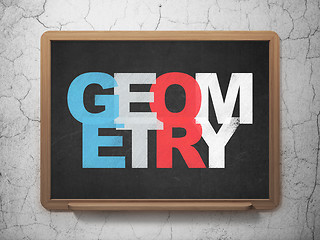 Image showing Learning concept: Geometry on School board background