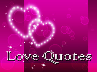 Image showing Love Quotes Means Romance Loved And Devotion