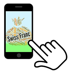 Image showing Swiss Franc Means Foreign Exchange And Currencies