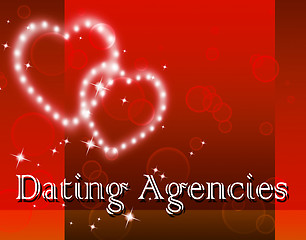 Image showing Dating Agencies Means Services Relationship And Sweethearts