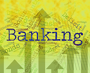 Image showing Banking Word Indicates Finances Text And Investment