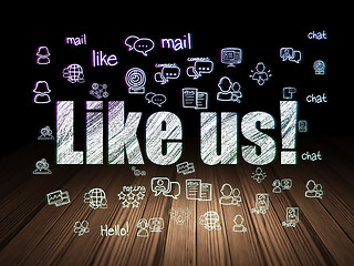 Image showing Social media concept: Like us! in grunge dark room