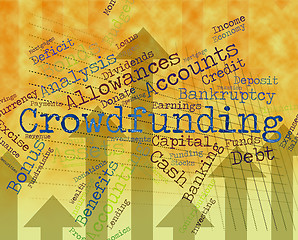 Image showing Crowdfunding Word Shows Raising Funds And Crowd-Funding