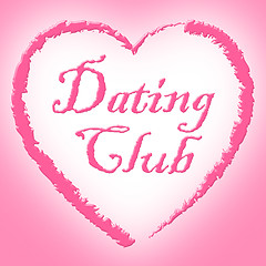 Image showing Dating Club Indicates Network Sweethearts And Romance