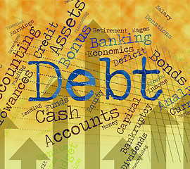 Image showing Debt Word Shows Financial Obligation And Finance
