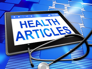 Image showing Health Articles Represents Document Technology And Report