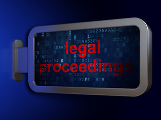 Image showing Law concept: Legal Proceedings on billboard background