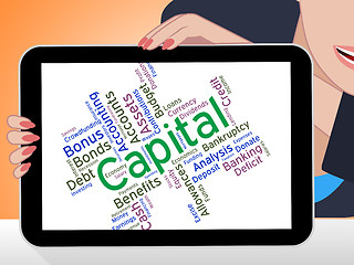 Image showing Capital Word Represents Resources Prosper And Riches