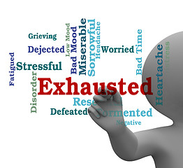 Image showing Exhausted Word Means Tired Out And Drained 3d Rendering