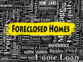 Image showing Foreclosed Homes Represents Foreclosure Sale And Housing