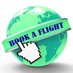 Image showing Book Flight Means Travel Aircraft And Reserved