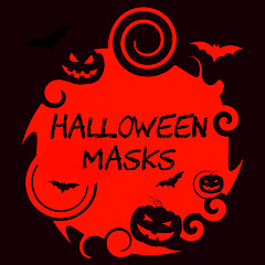 Image showing Halloween Masks Shows Trick Or Treat And Disguise