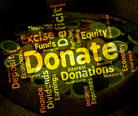 Image showing Donate Word Indicates Contribution Text And Contributes
