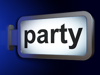 Image showing Entertainment, concept: Party on billboard background