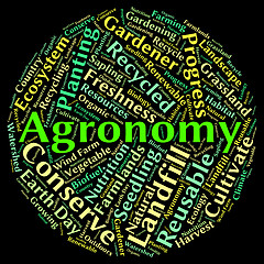 Image showing Agronomy Word Means Agriculture Text And Agronomics