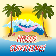 Image showing Hello Sunshine Indicates Summer Time And Beach