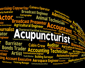 Image showing Acupuncturist Job Means Alternative Medicine And Acupressure