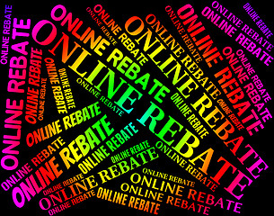 Image showing Online Rebate Means World Wide Web And Concession