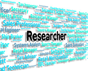 Image showing Researcher Job Represents Experts Specialist And Explore