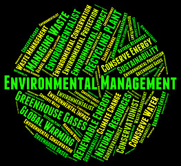 Image showing Environmental Management Represents Earth Day And Administration