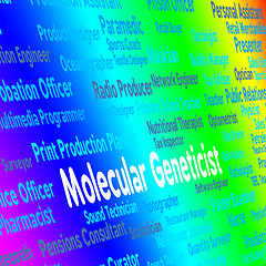 Image showing Molecular Geneticist Represents Sub Atomic And Occupation