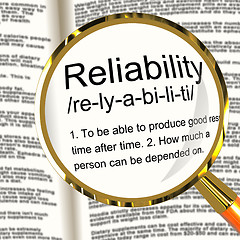 Image showing Reliability Definition Magnifier Showing Trust Quality And Depen