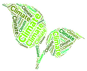 Image showing Climate Word Means Atmospheric Conditions And Meteorological