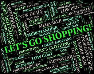 Image showing Lets Go Shopping Means Retail Sales And Buying