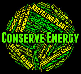 Image showing Conserve Energy Shows Power Source And Conservation