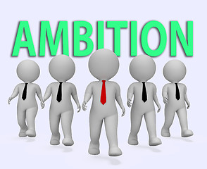 Image showing Ambition Businessmen Represents Target Dream And Objectives 3d R