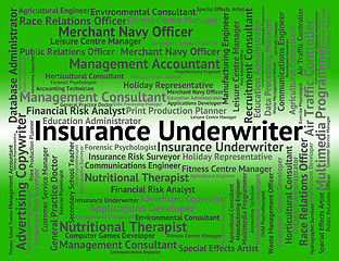 Image showing Insurance Underwriter Shows Occupations Protection And Guarantee