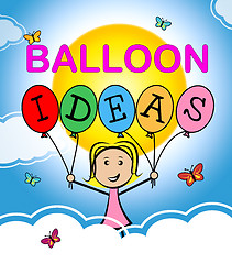 Image showing Balloon Ideas Represents Considering Thinking And Choices