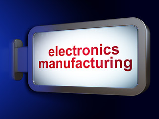 Image showing Manufacuring concept: Electronics Manufacturing on billboard background