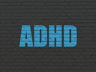 Image showing Health concept: ADHD on wall background