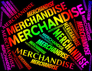 Image showing Merchandise Word Means Product Buy And Stocks