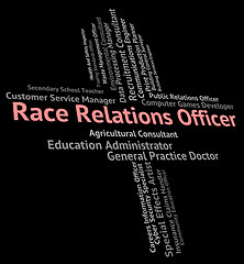 Image showing Race Relations Officer Represents Ethnical Career And Work